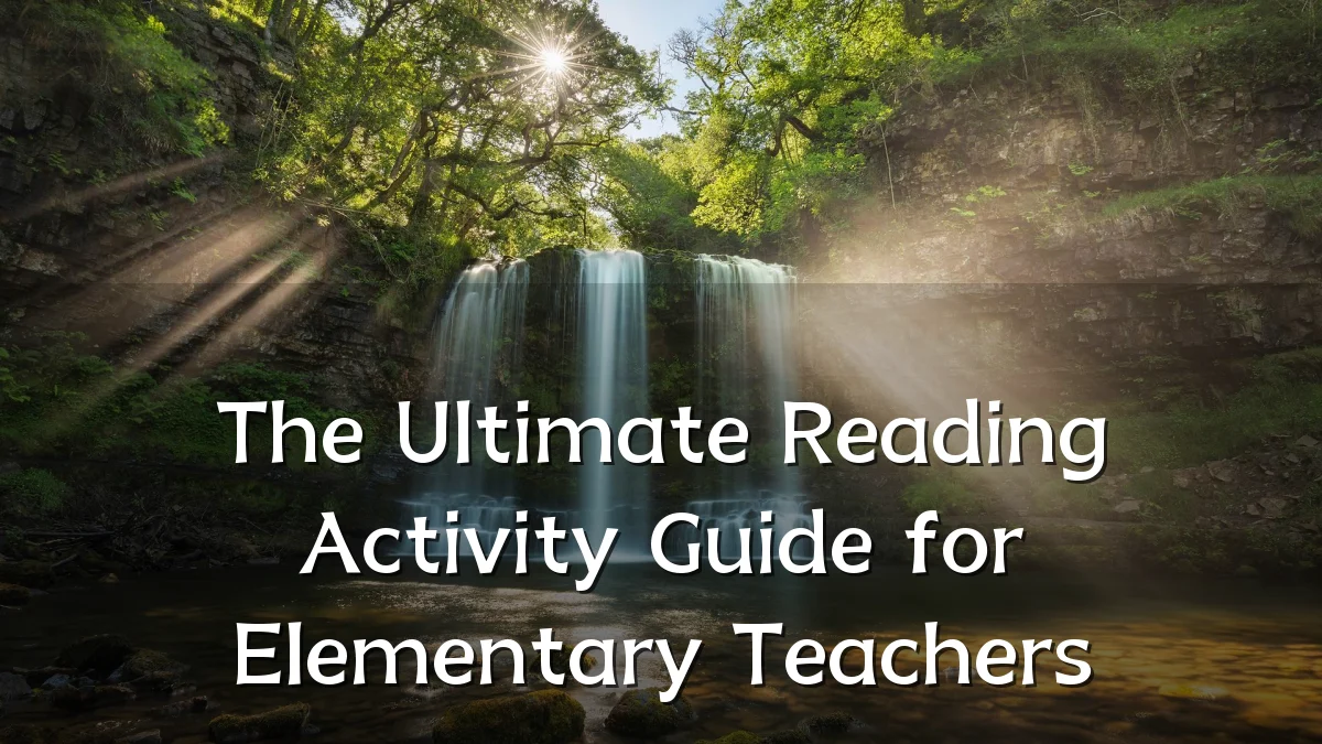 The Ultimate Reading Activity Guide for Elementary Teachers